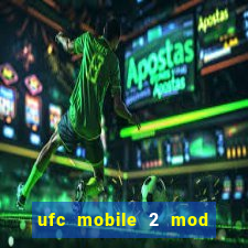 ufc mobile 2 mod apk unlimited money and gems